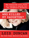 Cover image for Who Killed My Daughter?